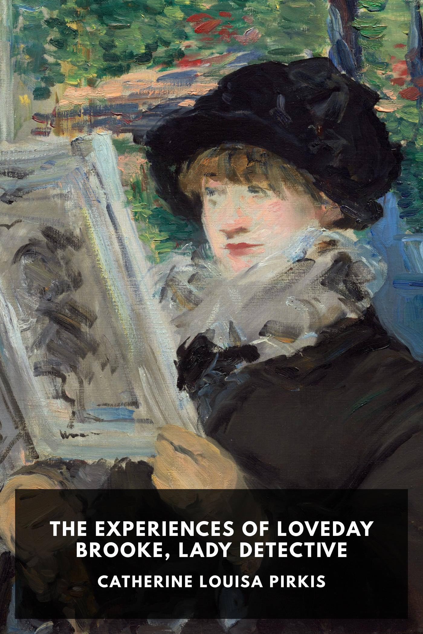 The Experiences of Loveday Brooke, Lady Detective - Catherine Louisa Pirkis